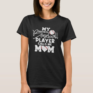 Mein Lieblings-Baseball-Spieler nennt mich Mama Sh T-Shirt