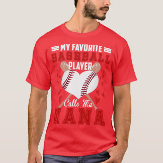 Mein Lieblings-Baseball-Spieler nennt mich Nana T-Shirt