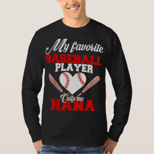 Mein Lieblings-Baseball-Spieler nennt mich Nana Wo T-Shirt