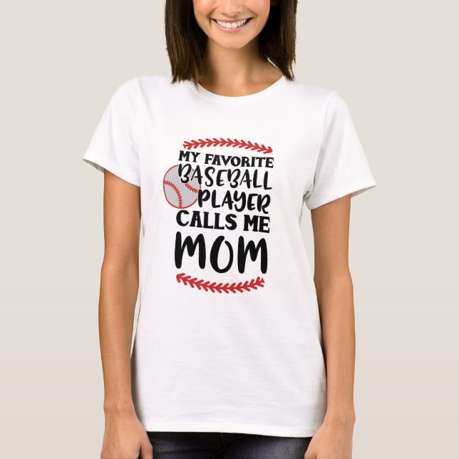 Mein Lieblings-Baseball-Spieler ruft mich Mama T-Shirt (Vorderseite)