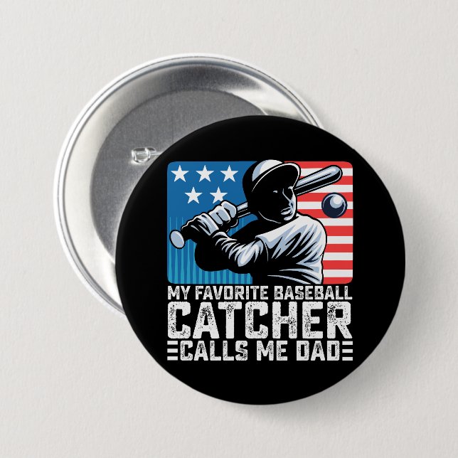 Mein Lieblings-Baseballfänger nennt mich Vater Vat Button (Vorne & Hinten)