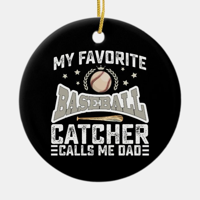 Mein Lieblings-Baseballfänger nennt mich Vater Vat Keramik Ornament (Vorne)