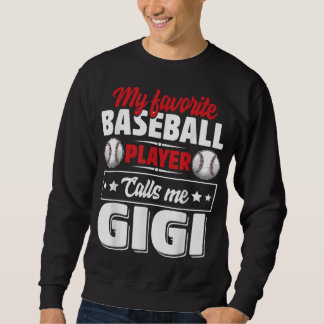 Mein Lieblings-Baseballspieler nennt mich Gigi Mot Sweatshirt