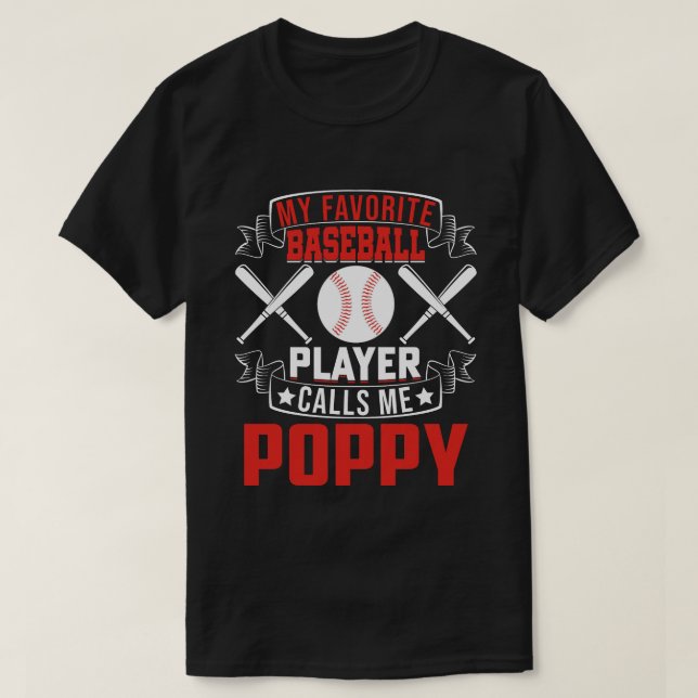 Mein Lieblings-Baseballspieler ruft mich POPPY an T-Shirt (Design vorne)