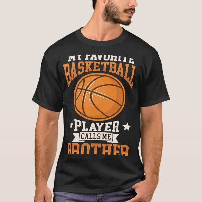 Mein Lieblings-Basketball-Spieler nennt mich Broth T-Shirt (Vorderseite)