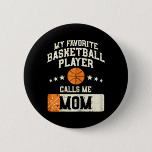 Mein Lieblings-Basketball-Spieler nennt mich Mama Button