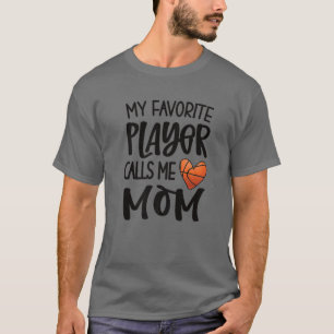 Mein Lieblings-Basketball-Spieler nennt mich Mama- T-Shirt