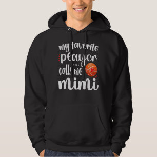 Mein Lieblings-Basketball-Spieler nennt mich Mimi  Hoodie