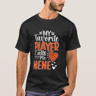 Mein Lieblings-Basketball-Spieler nennt mich Nene  T-Shirt