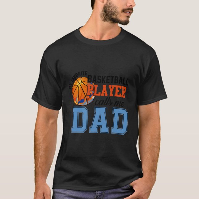 Mein Lieblings-Basketball-Spieler nennt mich Vater T-Shirt (Vorderseite)
