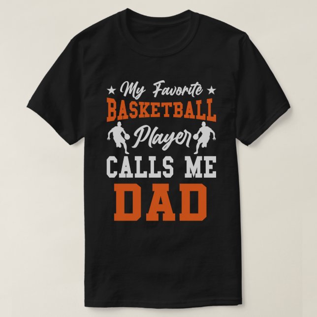Mein Lieblings-Basketball-Spieler nennt mich VATER T-Shirt (Design vorne)