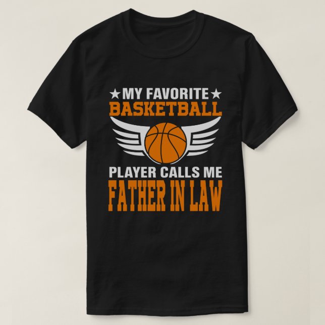 Mein Lieblings-Basketball-Spieler ruft mich VATER  T-Shirt (Design vorne)
