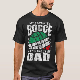 Mein Lieblings-Bocce-Ball-Spieler nennt mich Dad I T-Shirt