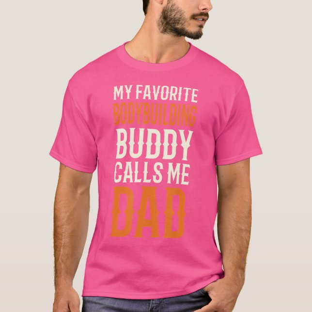 Mein Lieblings-Bodybuilding-Buddy-Vater T-Shirt (Vorderseite)