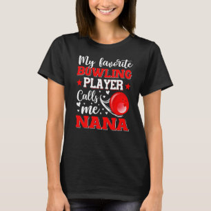 Mein Lieblings-Bowling-Spieler nennt mich Nana Mot T-Shirt