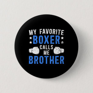 Mein Lieblings-Boxer nennt mich Bruder Boxbrother Button