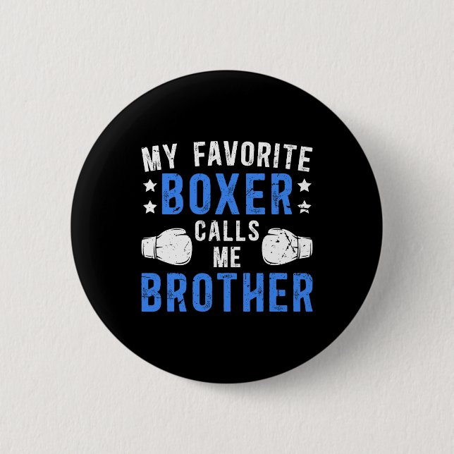 Mein Lieblings-Boxer nennt mich Bruder Boxbrother Button (Vorderseite)