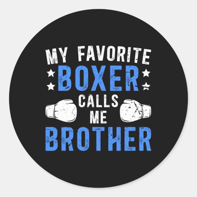 Mein Lieblings-Boxer nennt mich Bruder Boxbrother Runder Aufkleber (Vorderseite)
