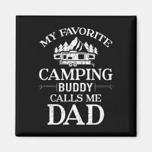 Mein Lieblings-Camping-Kumpel nennt mich Dad Magnet