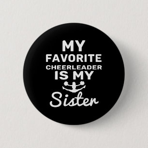 Mein Lieblings-Cheerleader ist mein Schwester-Shir Button