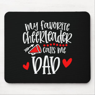 Mein Lieblings-Cheerleader nennt mich Dad Lustiger Mousepad