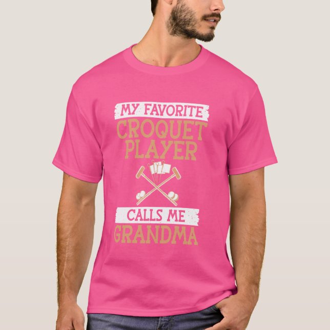 Mein Lieblings-Croquet-Spieler nennt mich Oma Croq T-Shirt (Vorderseite)