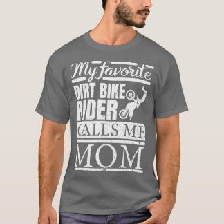 Mein Lieblings-Dirt-Bike-Reiter nennt mich Mama-Th T-Shirt