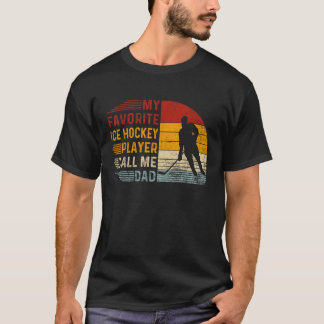 Mein Lieblings-Eishockeyspieler nennt Me Vater T-S T-Shirt