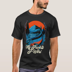Mein Lieblings-F-Wort-Angelwitz Fischer-Wortspiel T-Shirt