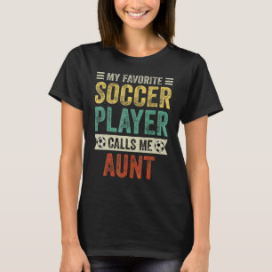 Mein Lieblings-Fußballspieler nennt mich Tante Mut T-Shirt