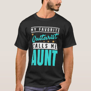 Mein Lieblings-Gitarrist nennt mich Tante Gitarris T-Shirt