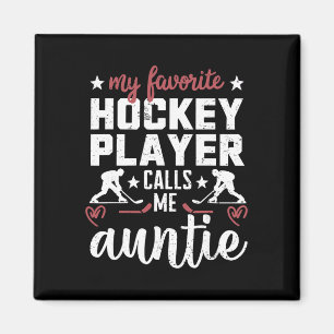 Mein Lieblings-Hockeyspieler nennt mich Tante Hock Magnet