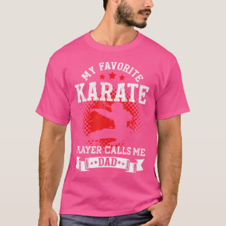 Mein Lieblings-Karate-Spieler nennt mich Vater Fun T-Shirt