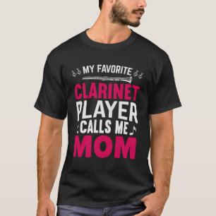 Mein Lieblings-Klarinettenspieler ruft mich Mama W T-Shirt