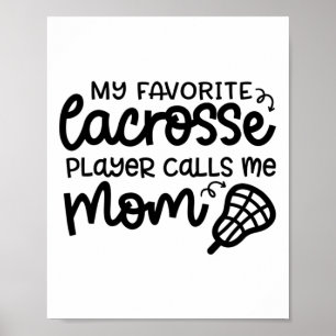 Mein Lieblings-Lacrosse-Player nennt mich Mama Nie Poster
