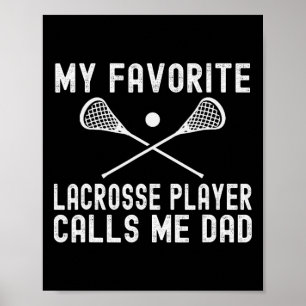 Mein Lieblings-Lacrosse-Player nennt mich Vater-Vä Poster