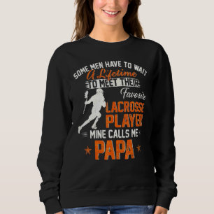 Mein Lieblings-Lacrosse-Player ruft Papa Lacrosse  Sweatshirt
