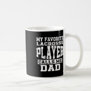Mein Lieblings-Lacrosse-Player ruft Vater Fathers  Kaffeetasse