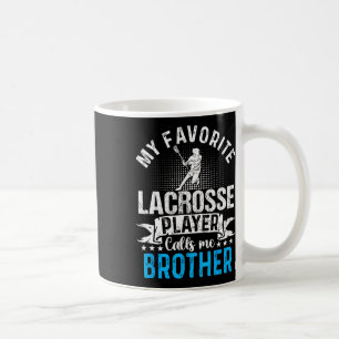 Mein Lieblings-Lacrosse-Spieler nennt mich Brother Kaffeetasse