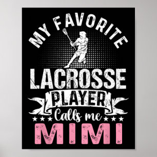 Mein Lieblings-Lacrosse-Spieler nennt mich Mimi Fu Poster