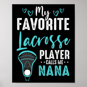 Mein Lieblings-Lacrosse-Spieler nennt mich Nana La Poster