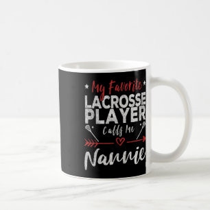 Mein Lieblings-Lacrosse-Spieler nennt mich Nannie Kaffeetasse