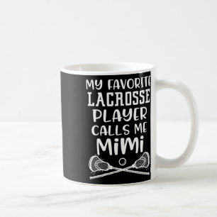 Mein Lieblings-Lacrosse-Spieler nennt Mimi Team Ga Kaffeetasse