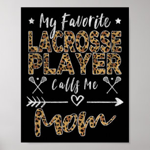 Mein Lieblings-Lacrosse-Spieler ruft die Mutter me Poster