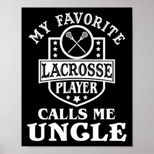 Mein Lieblings-Lacrosse-Spieler ruft mich als Onke Poster