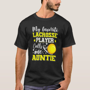 Mein Lieblings-Lacrosse-Spieler ruft mich Tantentr T-Shirt