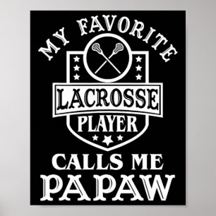 Mein Lieblings-Lacrosse-Spieler ruft mir Papa-Outf Poster
