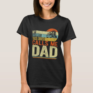 Mein Lieblings-Lkw-Fahrer ruft mich zum Vater Vate T-Shirt