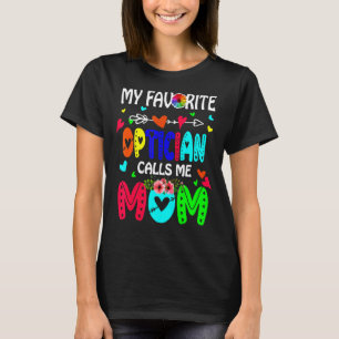 Mein Lieblings-Optitiker nennt mich Mama Niedliche T-Shirt