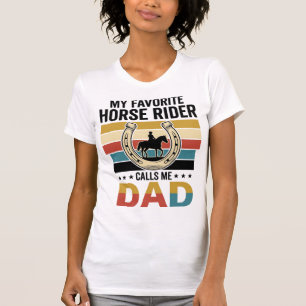 Mein Lieblings-Pferdereiter nennt mich Dad-Shirt-D T-Shirt